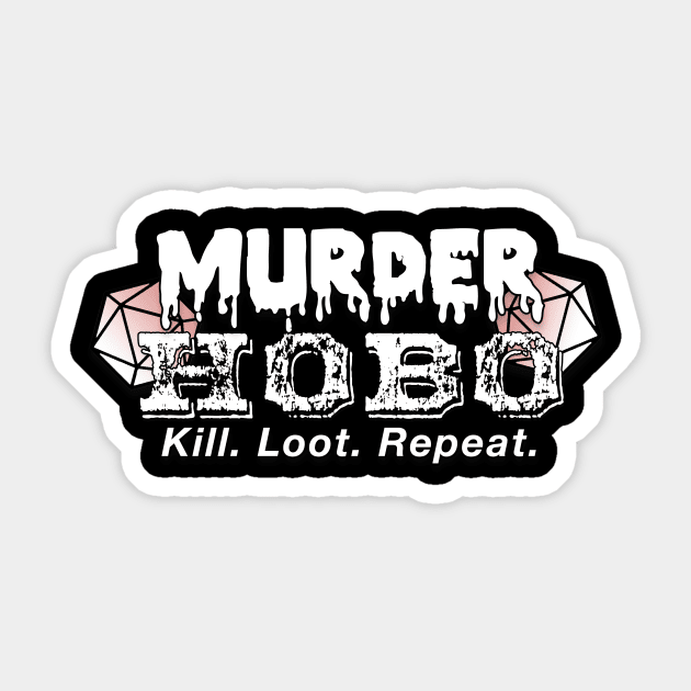 Murder Hobo | Kill. Loot. Repeat. | Dungeons & Dragons Sticker by AmandaPandaBrand